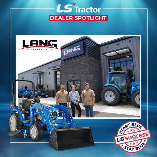 Coup de projecteur sur un concessionnaire : le tracteur LS de Lang Equipment